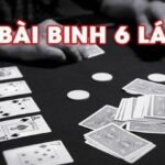 Cách Chơi Bài Binh 6 Lá “Đơn Giản & Chi Tiết” Cho Người Mới